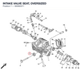 INTAKE VALVE SEAT, OVERSIZED