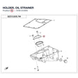 HOLDER, OIL STRAINER product image
