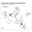 DECO PLATE, LH FOOTREST BOARD BRACKET product image
